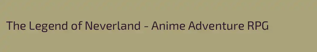 The Legend of Neverland - Anime Adventure RPG